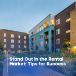 Stand Out in the Rental Market: Tips for Success